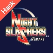 Night Slashers: Remake Hack